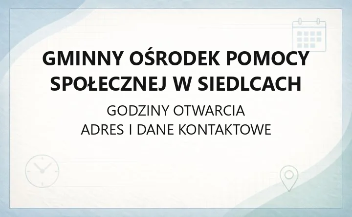 Gminny Ośrodek Pomocy Społecznej w Siedlcach - kontakt, zasiłki i wsparcie dla mieszkańców